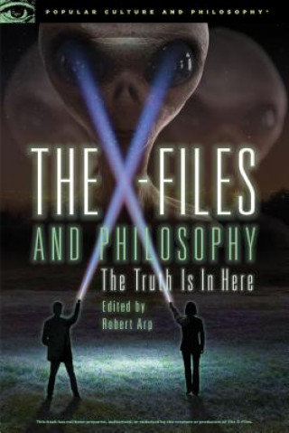 Knjiga X-Files and Philosophy Robert Arp