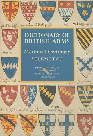 Buch Dictionary of British Arms: Medieval Ordinary Volume II Thomas Woodcock