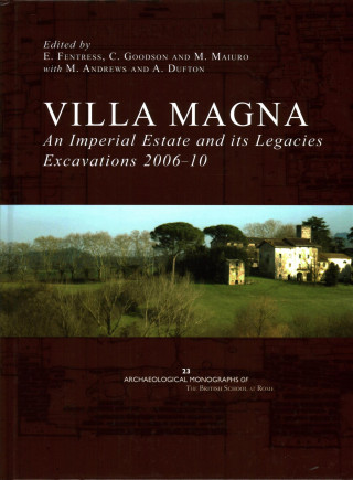 Kniha Villa Magna: an Imperial Estate and its Legacies Elizabeth Fentress