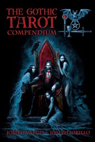 Carte The Gothic Tarot Compendium Joseph Vargo