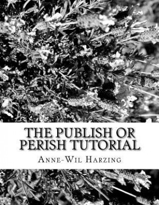 Kniha PUBLISH OR PERISH TUTORIAL Anne-Wil Harzing