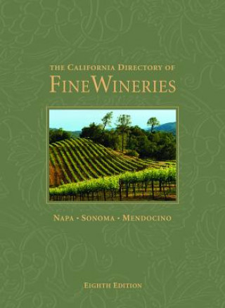 Knjiga The California Directory of Fine Wineries: Napa, Sonoma, Mendocino Daniel Mangin