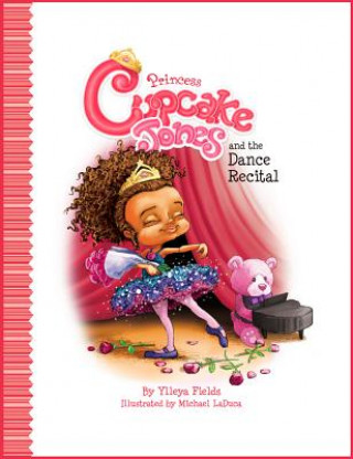 Livre Princess Cupcake Jones and the Dance Recital Ylleya Fields