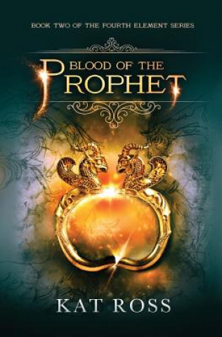 Kniha BLOOD OF THE PROPHET Kat Ross