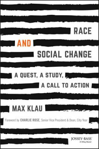 Kniha Race and Social Change -  A Quest, A Study, A Call to Action Max Klau