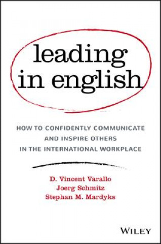 Carte Leading in English - How to Confidently Communicate and Inspire Others in the International Workplace Stephan Mardyks