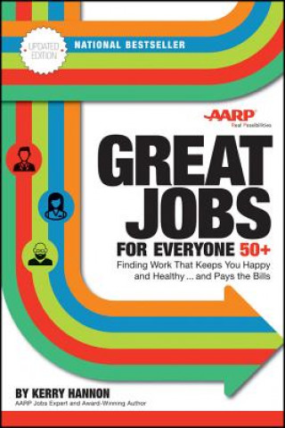 Carte Great Jobs for Everyone 50 +, Updated Edition Kerry Hannon