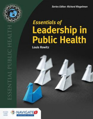 Könyv Essentials Of Leadership In Public Health Louis Rowitz