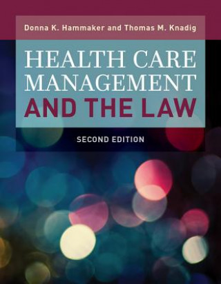Carte Health Care Management And The Law Donna K. Hammaker