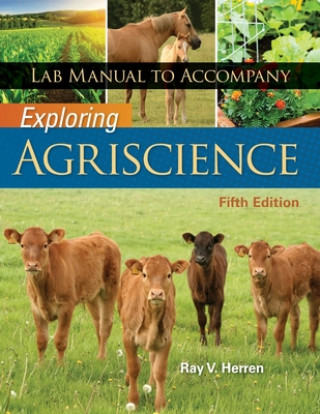 Kniha Lab Manual for Herren's Exploring Agriscience, 5th Ray V Herren