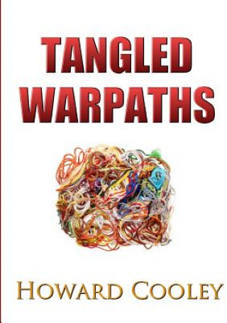 Kniha Tangled Warpaths Howard Cooley