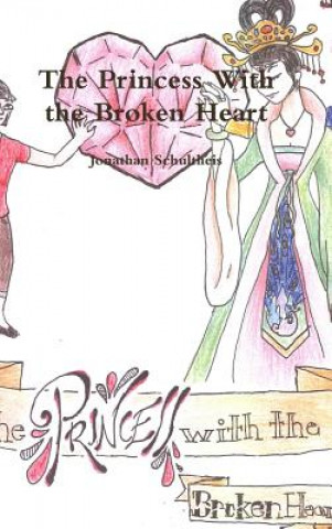 Carte Princess with the Broken Heart Jonathan Schultheis