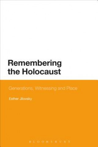 Kniha Remembering the Holocaust Esther Jilovsky
