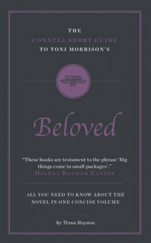 Könyv Connell Short Guide To Toni Morrison's Beloved Tessa Roynon