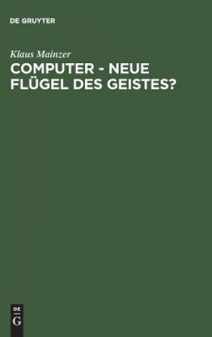 Kniha Computer - Neue Flugel des Geistes? Klaus Mainzer