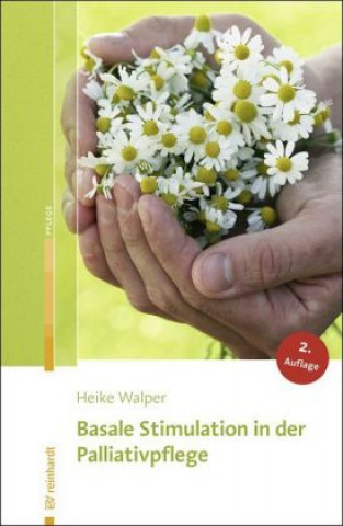 Kniha Basale Stimulation in der Palliativpflege Heike Walper