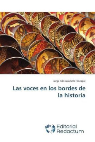 Kniha Las voces en los bordes de la historia Jorge Iván Jaramillo Hincapié