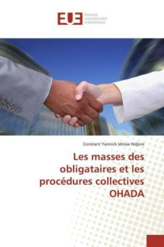 Könyv Les masses des obligataires et les procédures collectives OHADA Constant Yannick Idrisse Ndjore