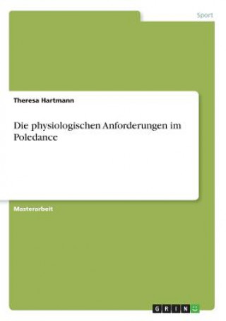 Książka physiologischen Anforderungen im Poledance Theresa Hartmann