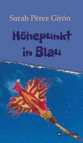 Buch Hoehepunkt in Blau Sarah Perez Giron