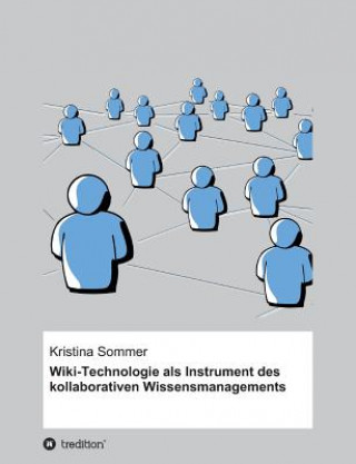 Książka Wiki-Technologie als Instrument des kollaborativen Wissensmanagements Kristina Sommer