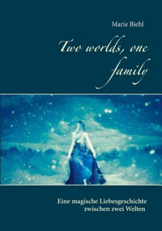 Buch Two worlds, one family Marie Biehl