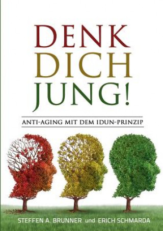 Книга Denk Dich jung! Steffen Brunner