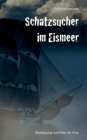 Carte Schatzsucher im Eismeer Friedrich Meister