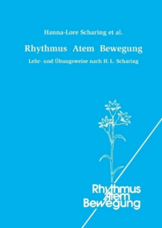 Kniha Rhythmus Atem Bewegung Hanna-Lore Scharing