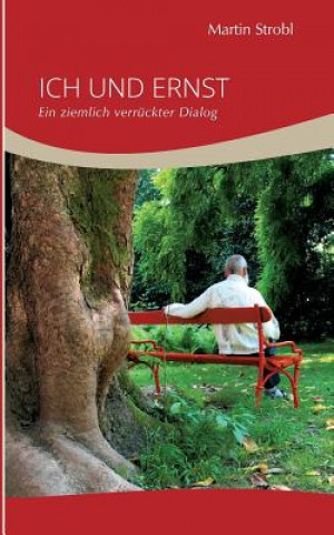 Kniha Ich und Ernst Martin Strobl