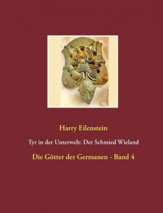 Libro Tyr in der Unterwelt Harry Eilenstein