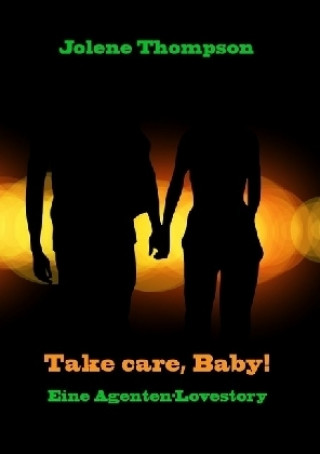 Buch Take care, Baby! Jolene Thompson