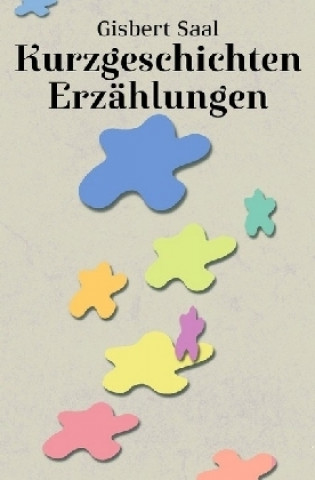 Книга Kurzgeschichten Erzählungen Gisbert Saal