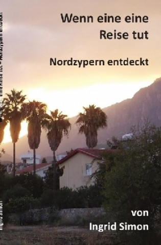 Книга Wenn eine eine Reise tut Ingrid Simon