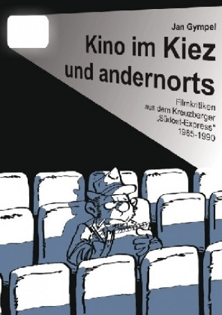 Könyv Kino im Kiez und andernorts Jan Gympel