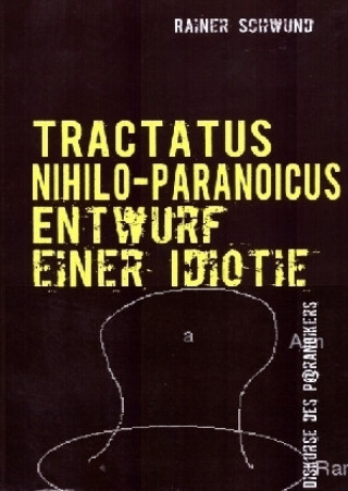 Buch Tractatus nihilo-paranoicus / TRACTATUS NIHILO-PARANOICUS II Rainer Schwund