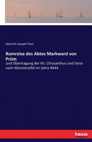 Kniha Romreise des Abtes Markward von Prum Heinrich Joseph Floss