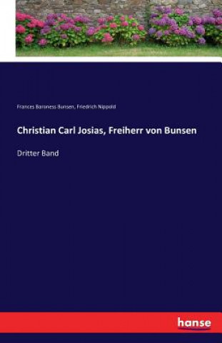 Książka Christian Carl Josias, Freiherr von Bunsen Friedrich Nippold