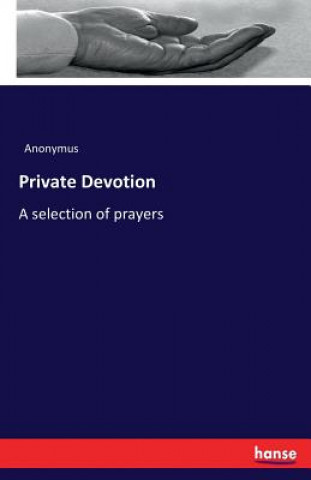 Knjiga Private Devotion Anonymus