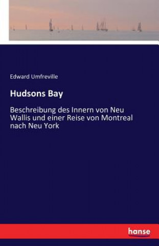 Carte Hudsons Bay Edward Umfreville