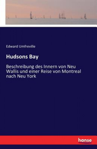 Книга Hudsons Bay Edward Umfreville