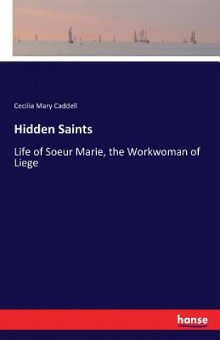 Buch Hidden Saints Cecilia Mary Caddell