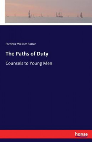 Kniha Paths of Duty Frederic William Farrar