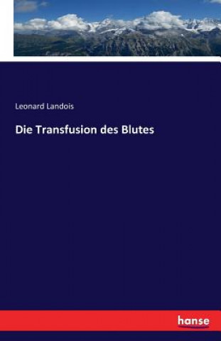 Carte Transfusion des Blutes Leonard Landois