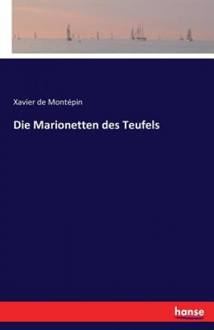 Kniha Marionetten des Teufels Xavier De Montepin