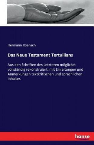 Könyv Neue Testament Tertullians Hermann Roensch