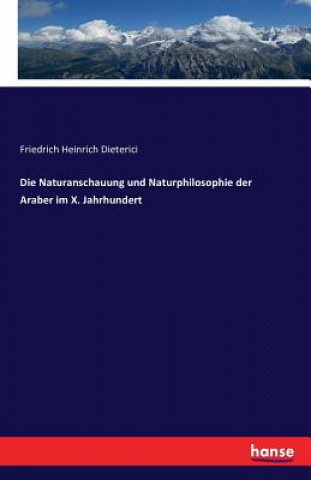 Książka Naturanschauung und Naturphilosophie der Araber im X. Jahrhundert Friedrich Heinrich Dieterici