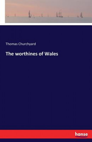 Könyv worthines of Wales Thomas Churchyard