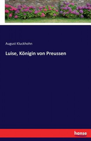 Libro Luise, Koenigin von Preussen August Kluckhohn