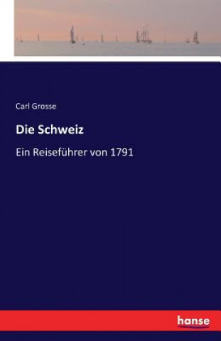 Könyv Schweiz Carl Grosse